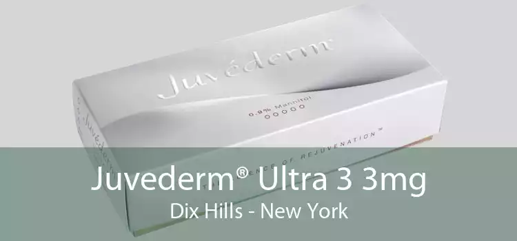 Juvederm® Ultra 3 3mg Dix Hills - New York