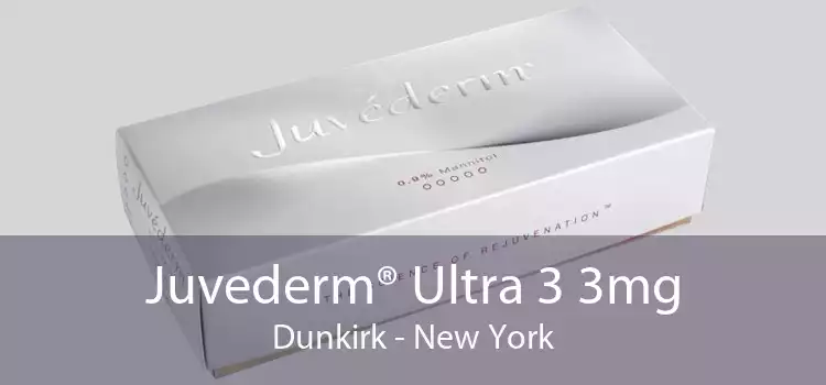 Juvederm® Ultra 3 3mg Dunkirk - New York