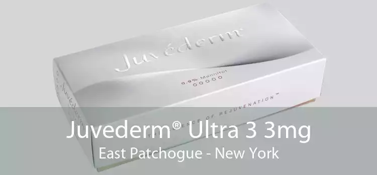 Juvederm® Ultra 3 3mg East Patchogue - New York