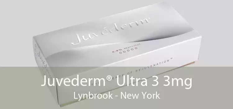 Juvederm® Ultra 3 3mg Lynbrook - New York