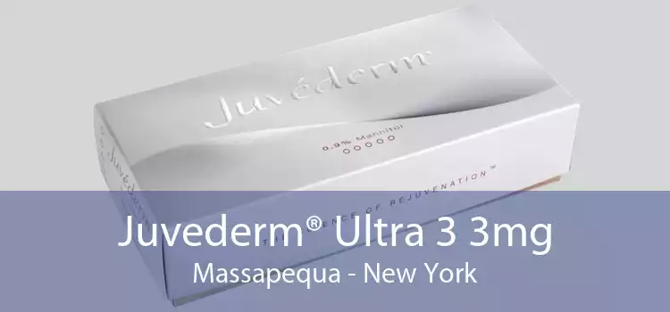 Juvederm® Ultra 3 3mg Massapequa - New York