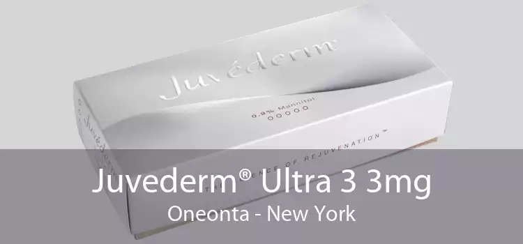 Juvederm® Ultra 3 3mg Oneonta - New York