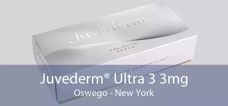 Juvederm® Ultra 3 3mg Oswego - New York