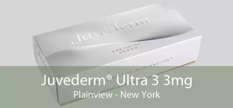 Juvederm® Ultra 3 3mg Plainview - New York