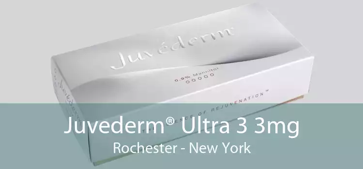 Juvederm® Ultra 3 3mg Rochester - New York