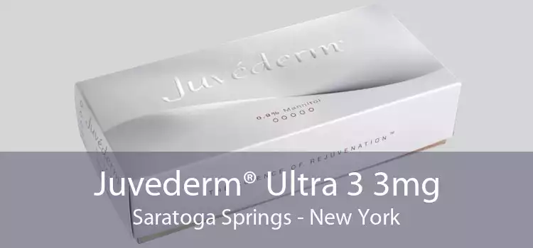 Juvederm® Ultra 3 3mg Saratoga Springs - New York