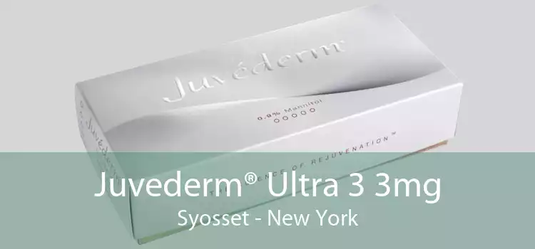 Juvederm® Ultra 3 3mg Syosset - New York