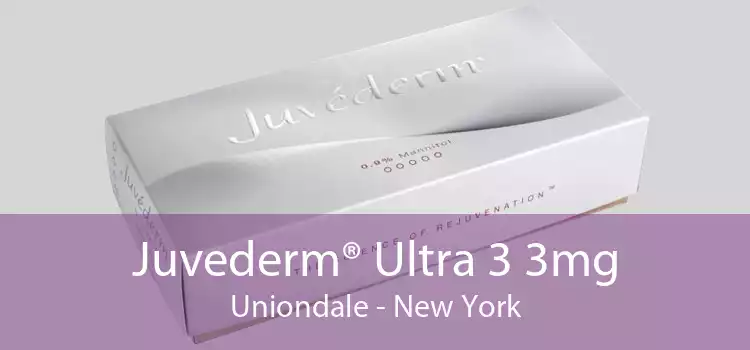 Juvederm® Ultra 3 3mg Uniondale - New York