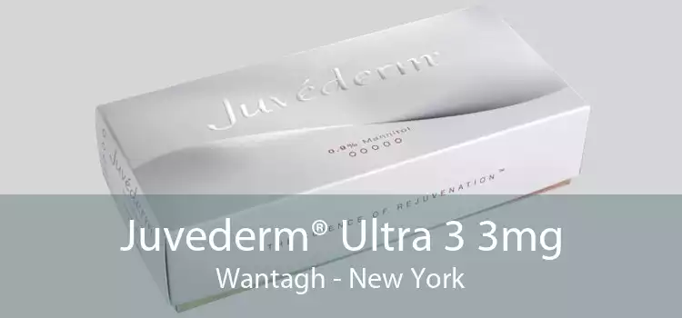 Juvederm® Ultra 3 3mg Wantagh - New York