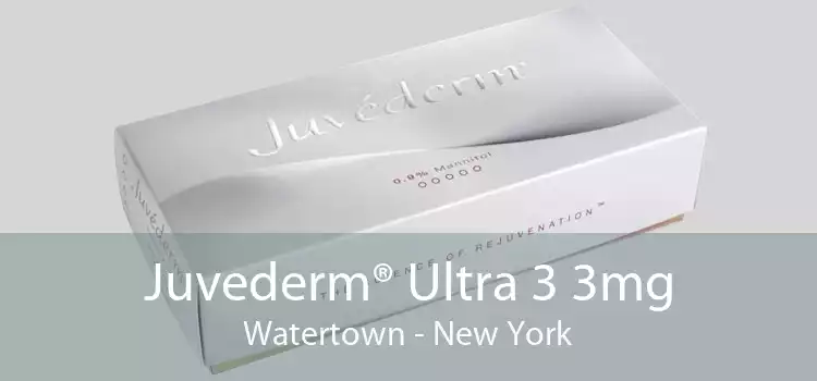Juvederm® Ultra 3 3mg Watertown - New York