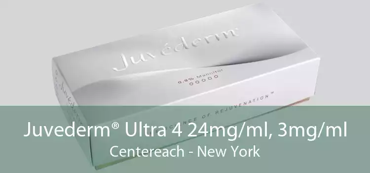 Juvederm® Ultra 4 24mg/ml, 3mg/ml Centereach - New York
