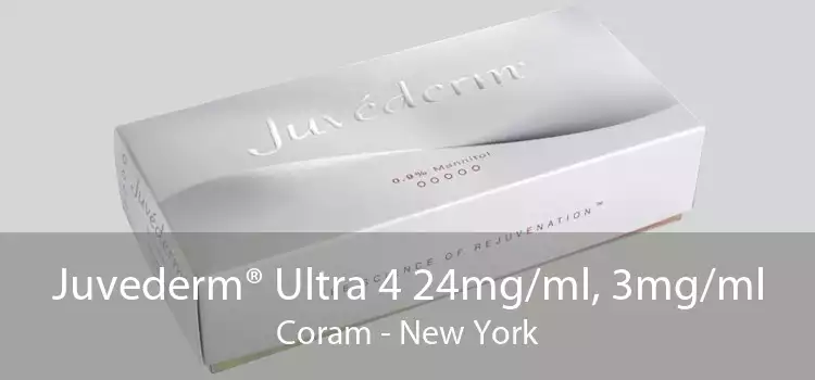 Juvederm® Ultra 4 24mg/ml, 3mg/ml Coram - New York
