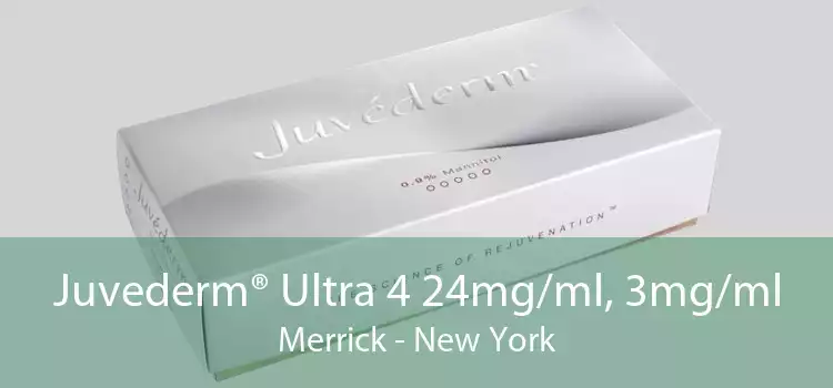 Juvederm® Ultra 4 24mg/ml, 3mg/ml Merrick - New York