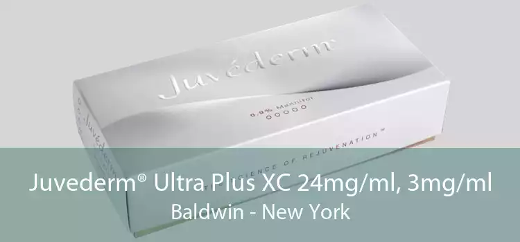 Juvederm® Ultra Plus XC 24mg/ml, 3mg/ml Baldwin - New York
