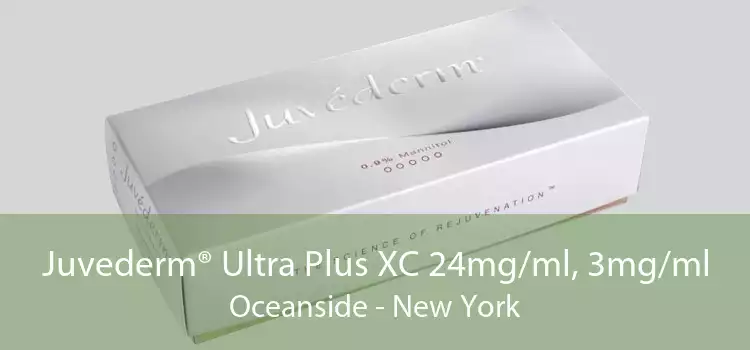 Juvederm® Ultra Plus XC 24mg/ml, 3mg/ml Oceanside - New York