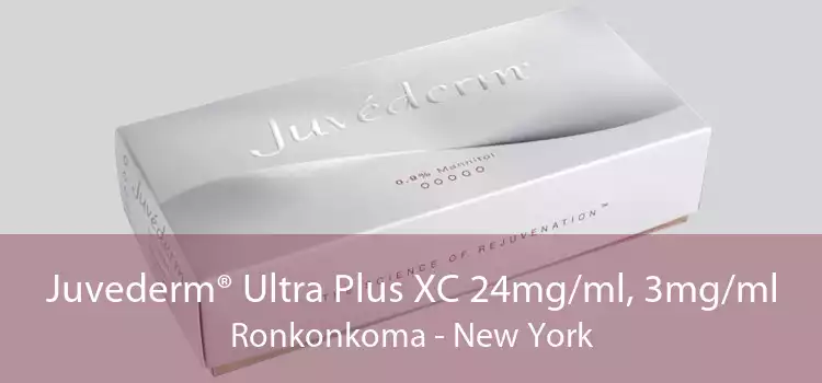 Juvederm® Ultra Plus XC 24mg/ml, 3mg/ml Ronkonkoma - New York