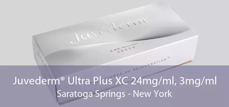 Juvederm® Ultra Plus XC 24mg/ml, 3mg/ml Saratoga Springs - New York