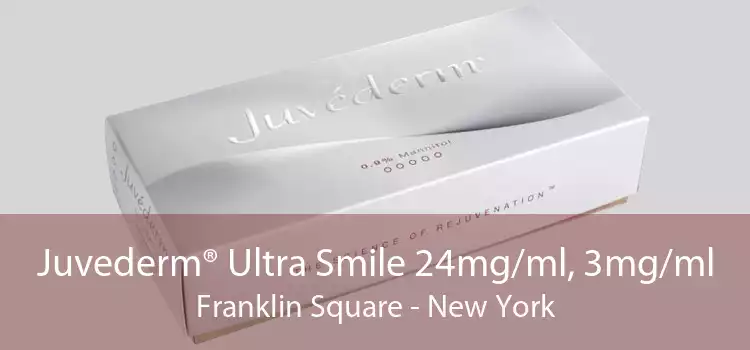 Juvederm® Ultra Smile 24mg/ml, 3mg/ml Franklin Square - New York