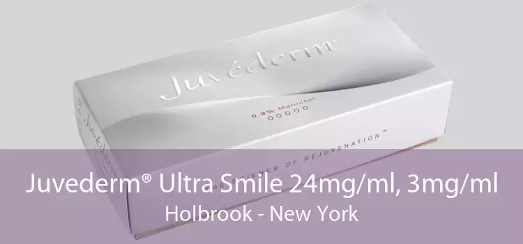 Juvederm® Ultra Smile 24mg/ml, 3mg/ml Holbrook - New York