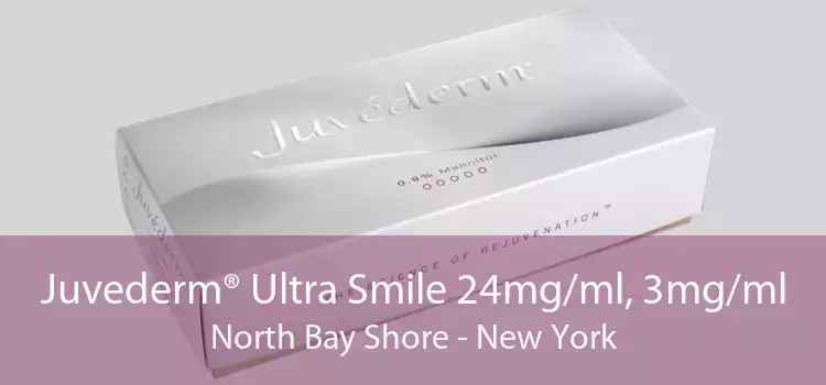 Juvederm® Ultra Smile 24mg/ml, 3mg/ml North Bay Shore - New York