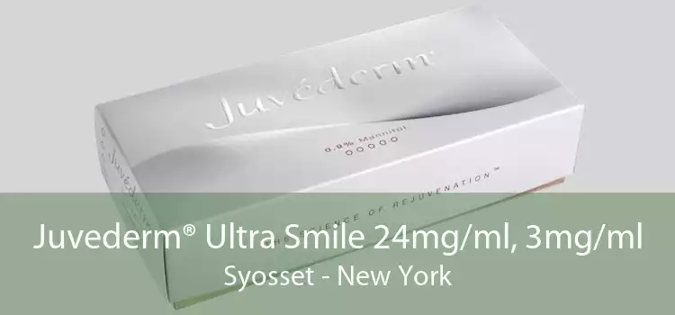 Juvederm® Ultra Smile 24mg/ml, 3mg/ml Syosset - New York