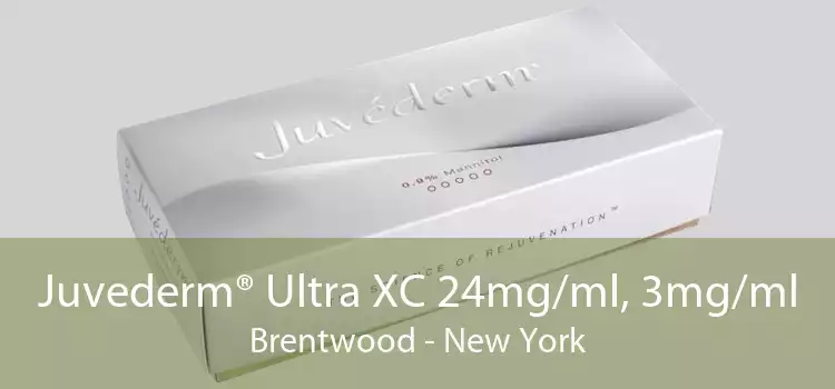 Juvederm® Ultra XC 24mg/ml, 3mg/ml Brentwood - New York