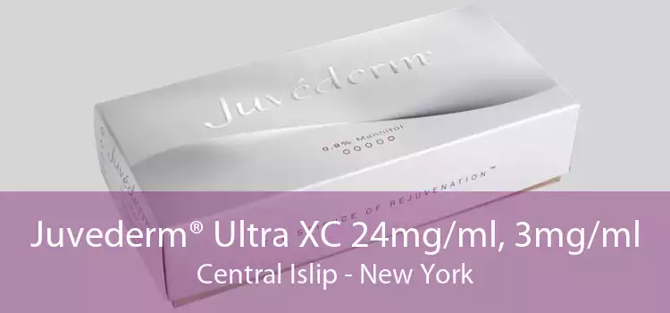 Juvederm® Ultra XC 24mg/ml, 3mg/ml Central Islip - New York