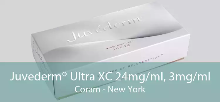 Juvederm® Ultra XC 24mg/ml, 3mg/ml Coram - New York
