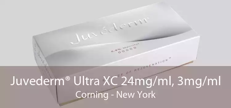 Juvederm® Ultra XC 24mg/ml, 3mg/ml Corning - New York