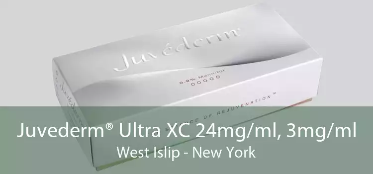 Juvederm® Ultra XC 24mg/ml, 3mg/ml West Islip - New York