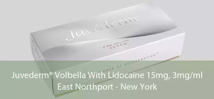 Juvederm® Volbella With Lidocaine 15mg, 3mg/ml East Northport - New York