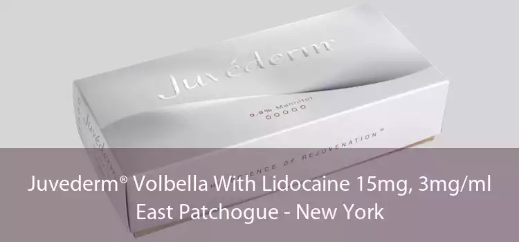 Juvederm® Volbella With Lidocaine 15mg, 3mg/ml East Patchogue - New York