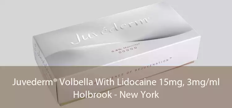 Juvederm® Volbella With Lidocaine 15mg, 3mg/ml Holbrook - New York