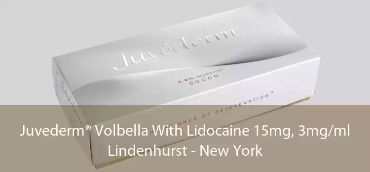 Juvederm® Volbella With Lidocaine 15mg, 3mg/ml Lindenhurst - New York