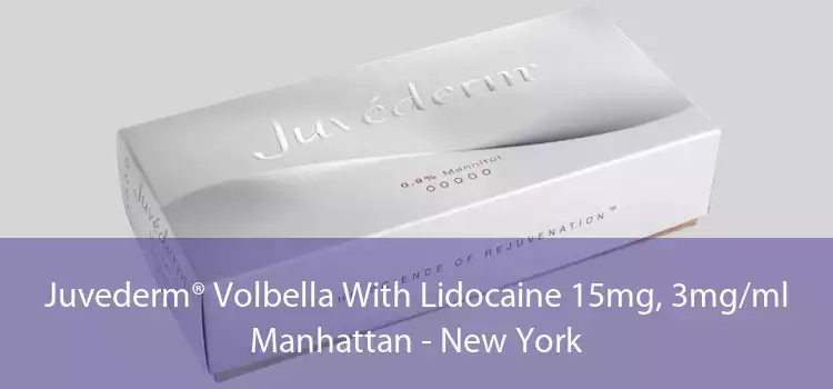 Juvederm® Volbella With Lidocaine 15mg, 3mg/ml Manhattan - New York