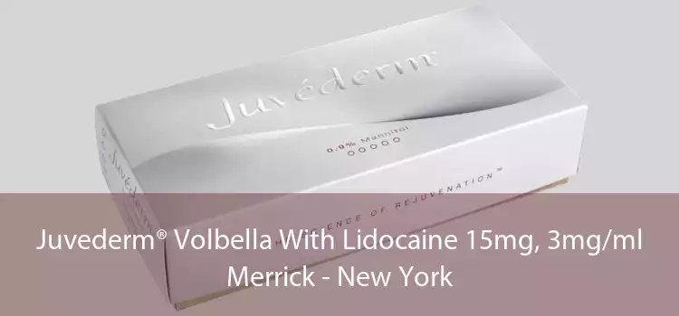 Juvederm® Volbella With Lidocaine 15mg, 3mg/ml Merrick - New York