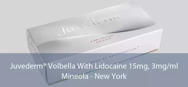 Juvederm® Volbella With Lidocaine 15mg, 3mg/ml Mineola - New York