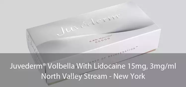 Juvederm® Volbella With Lidocaine 15mg, 3mg/ml North Valley Stream - New York