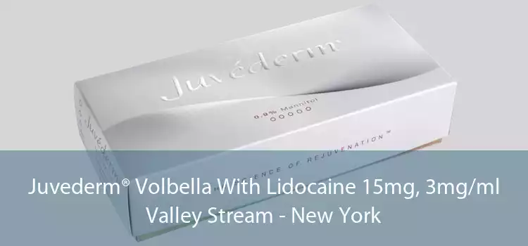 Juvederm® Volbella With Lidocaine 15mg, 3mg/ml Valley Stream - New York
