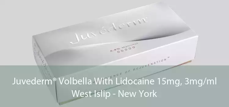 Juvederm® Volbella With Lidocaine 15mg, 3mg/ml West Islip - New York