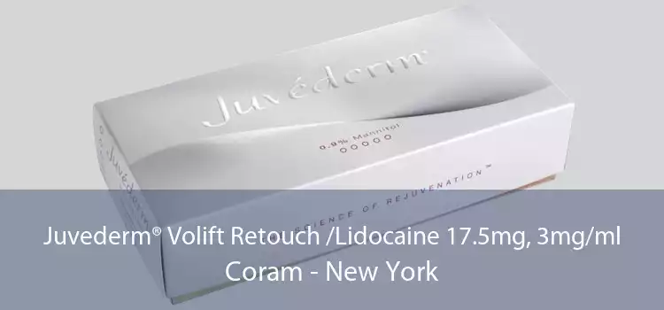 Juvederm® Volift Retouch /Lidocaine 17.5mg, 3mg/ml Coram - New York