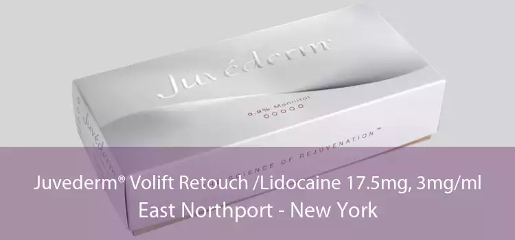 Juvederm® Volift Retouch /Lidocaine 17.5mg, 3mg/ml East Northport - New York