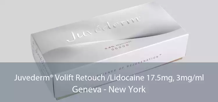 Juvederm® Volift Retouch /Lidocaine 17.5mg, 3mg/ml Geneva - New York