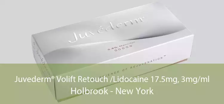 Juvederm® Volift Retouch /Lidocaine 17.5mg, 3mg/ml Holbrook - New York