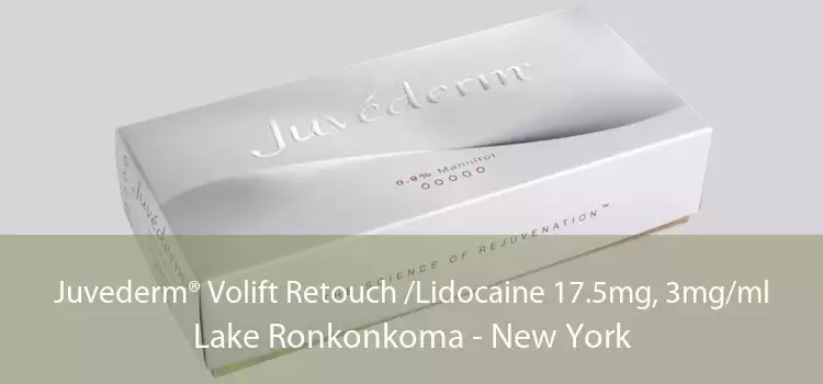 Juvederm® Volift Retouch /Lidocaine 17.5mg, 3mg/ml Lake Ronkonkoma - New York
