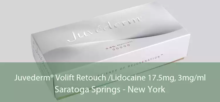 Juvederm® Volift Retouch /Lidocaine 17.5mg, 3mg/ml Saratoga Springs - New York