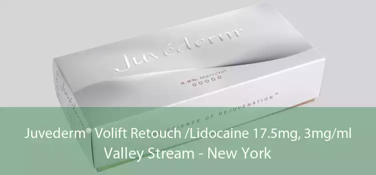 Juvederm® Volift Retouch /Lidocaine 17.5mg, 3mg/ml Valley Stream - New York