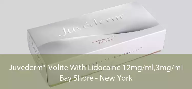 Juvederm® Volite With Lidocaine 12mg/ml,3mg/ml Bay Shore - New York