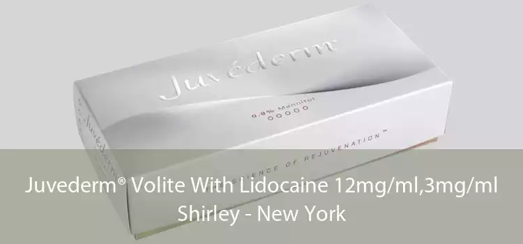 Juvederm® Volite With Lidocaine 12mg/ml,3mg/ml Shirley - New York