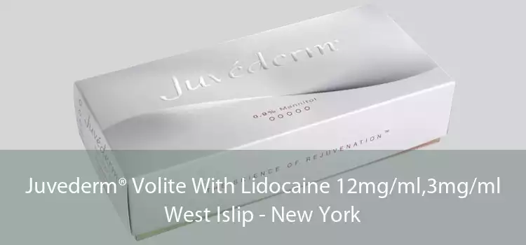 Juvederm® Volite With Lidocaine 12mg/ml,3mg/ml West Islip - New York
